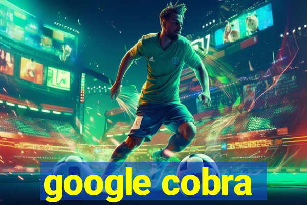 google cobra
